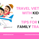 Travel Vietnam with Kids: A Family Travel Guide for US citizens