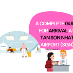 A complete guide for Arrival at Tan Son Nhat International Airport