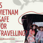 Visit Vietnam in 2026: A Safe & Beautiful Destination During Global Uncertainty