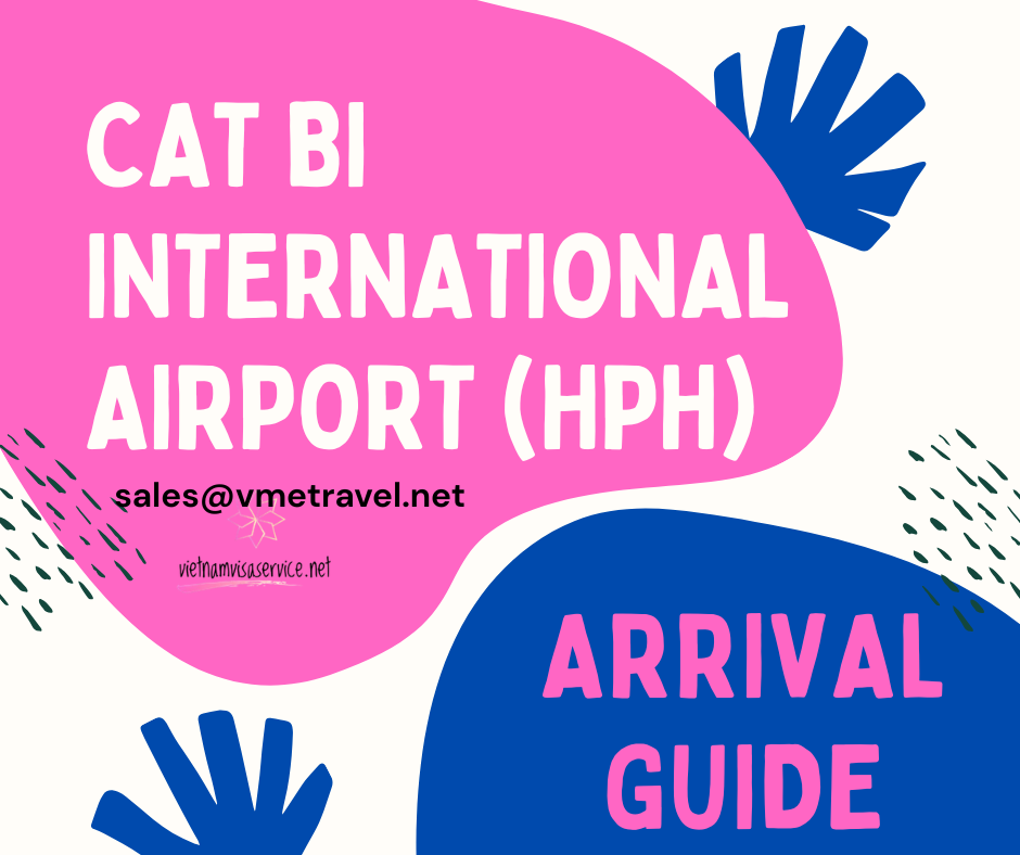 Full Arrival Guide at Cat Bi International Airport (HPH)